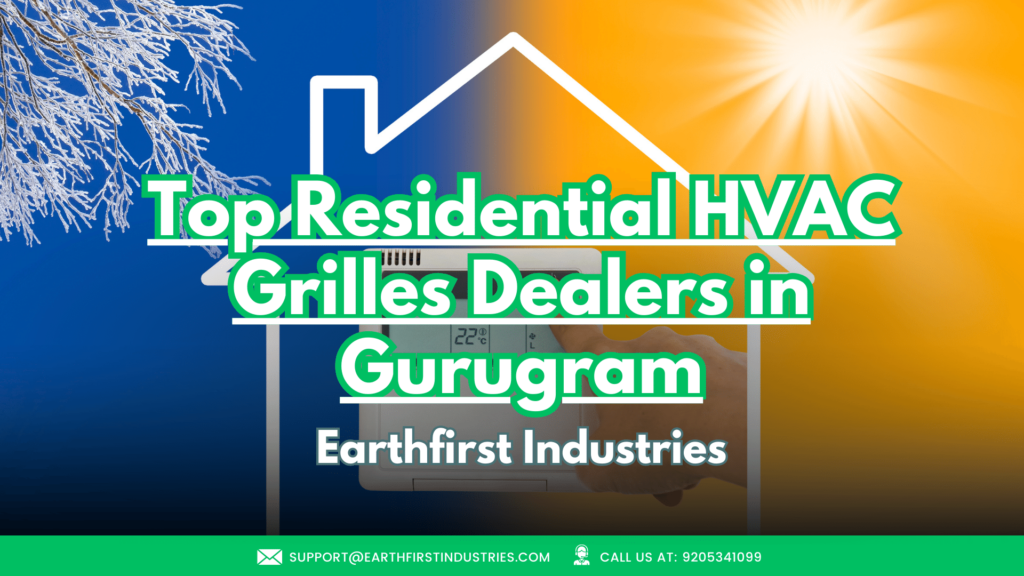 Top Residential HVAC Grilles Dealers in Gurugram