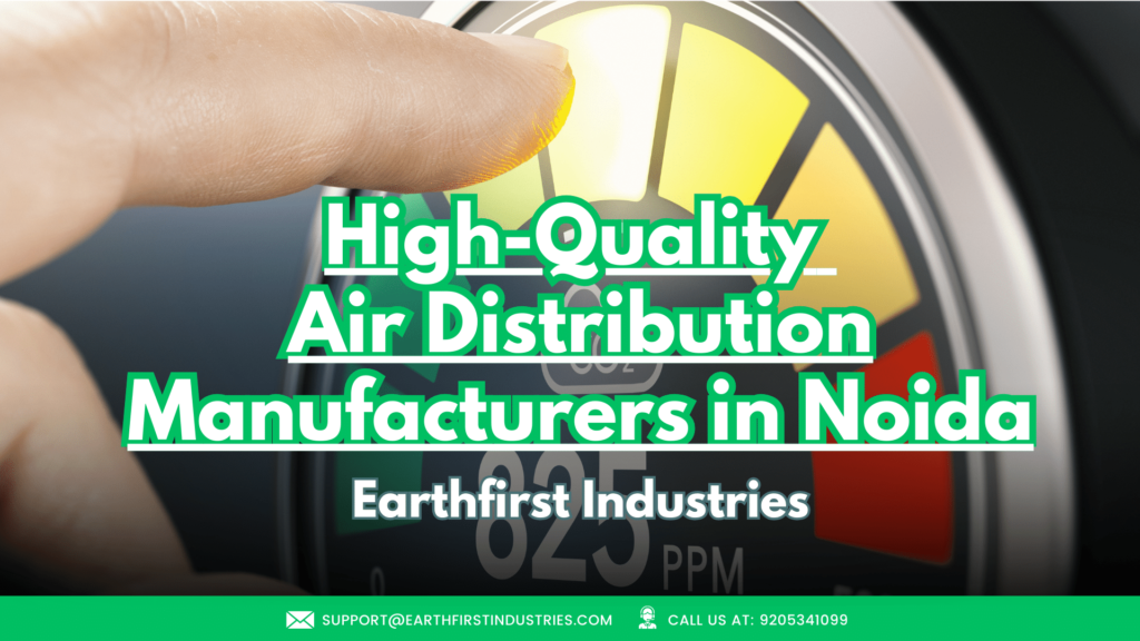 High-Quality Air Distribution Manufacturers in Noida