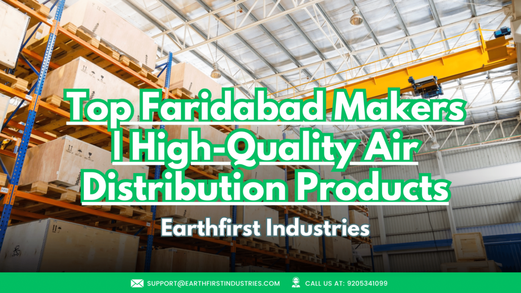 Top Faridabad Makers | High-Quality Air Distribution Products